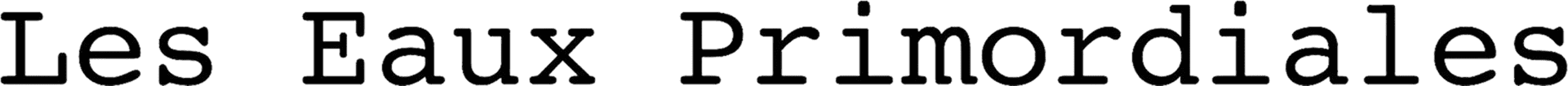 LES EAUX PRIMORDIALES